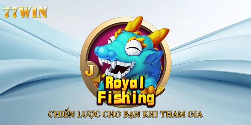 Chiến lược cho bạn khi tham gia
