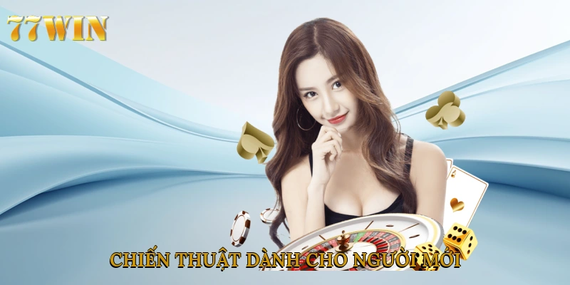 Chiến thuật dành cho người mới