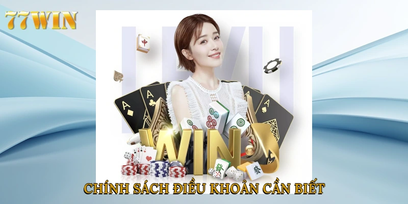 Chính sách điều khoản cần biết