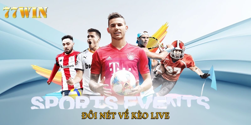 Đôi nét về kèo live