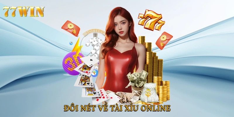 Đôi nét về tài xỉu online