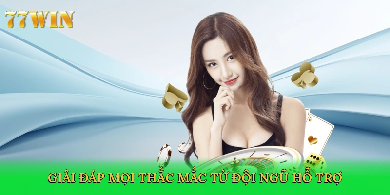 giai-dap-moi-thac-mac-tu-doi-ngu-ho-tro
