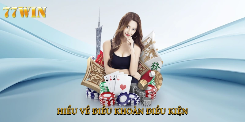 Hiểu về điều khoản điều kiện
