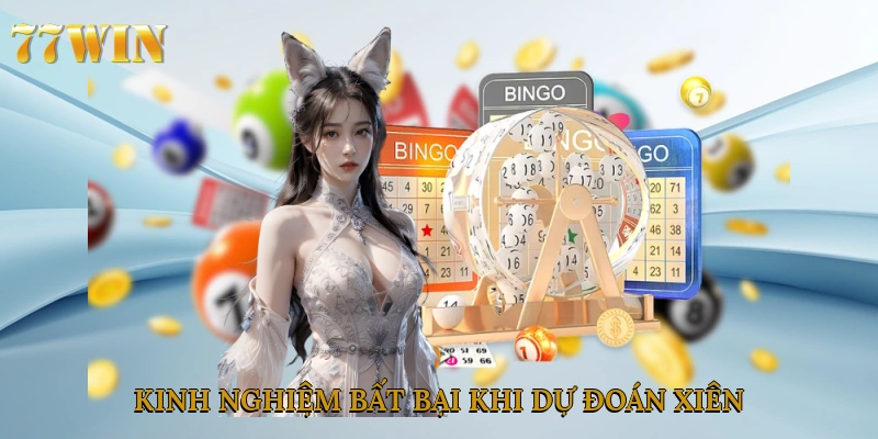 Kinh nghiệm bất bại khi dự đoán xiên