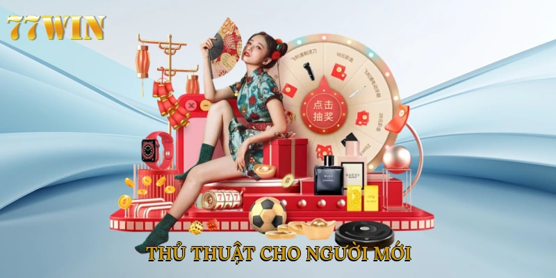 Thủ thuật cho người mới