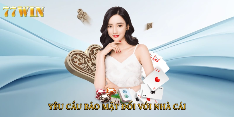 Yêu cầu bảo mật đối với nhà cái